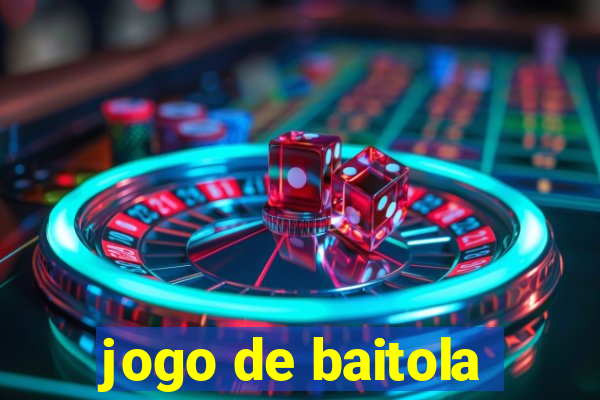 jogo de baitola